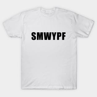 SMWYPF - Horrible Noise T-Shirt